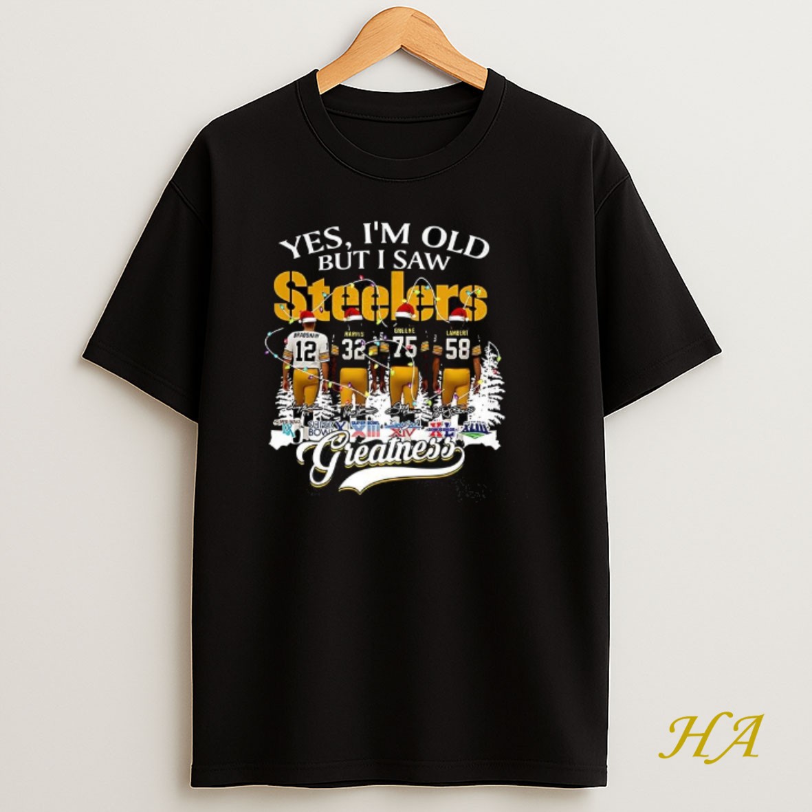 Official Yes Im Old But I Saw Pittsburgh Steelers Greatness Super Bowl Champs Christmas T Shirt