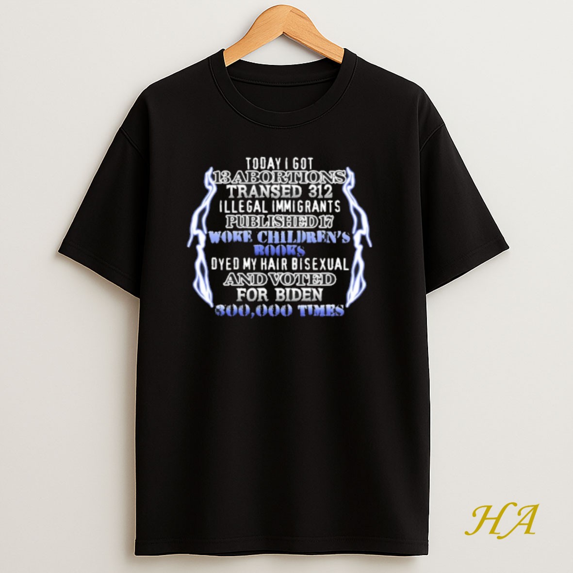 Official Today I Got 13 Abortions Transed 312 Illegal Immigrants Published 17 Woke Childrens Books Shirt