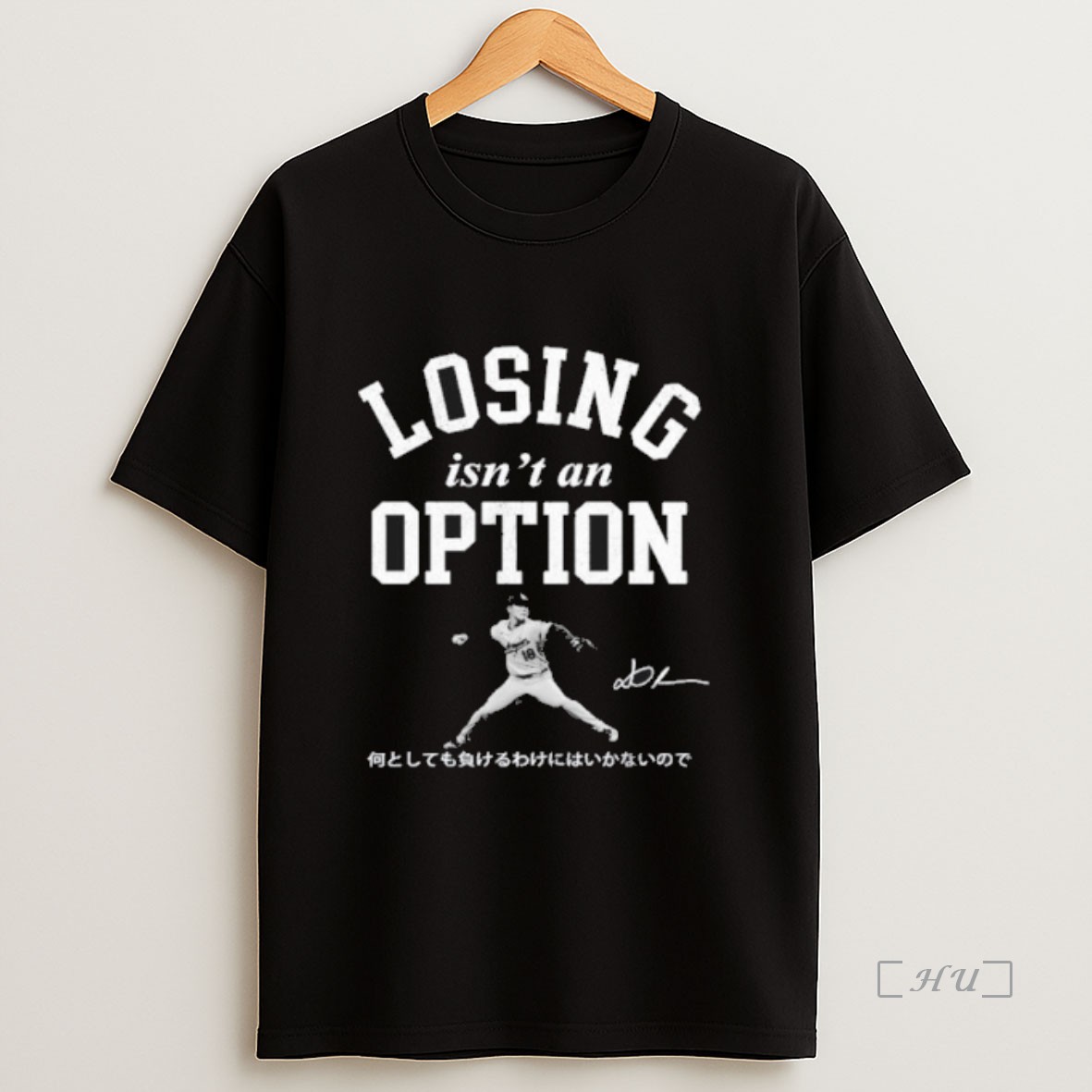 Officials 2whavcaz Yoshinobu Yamamoto Losing Isnt An Option Sweatshirt Tee Shirt