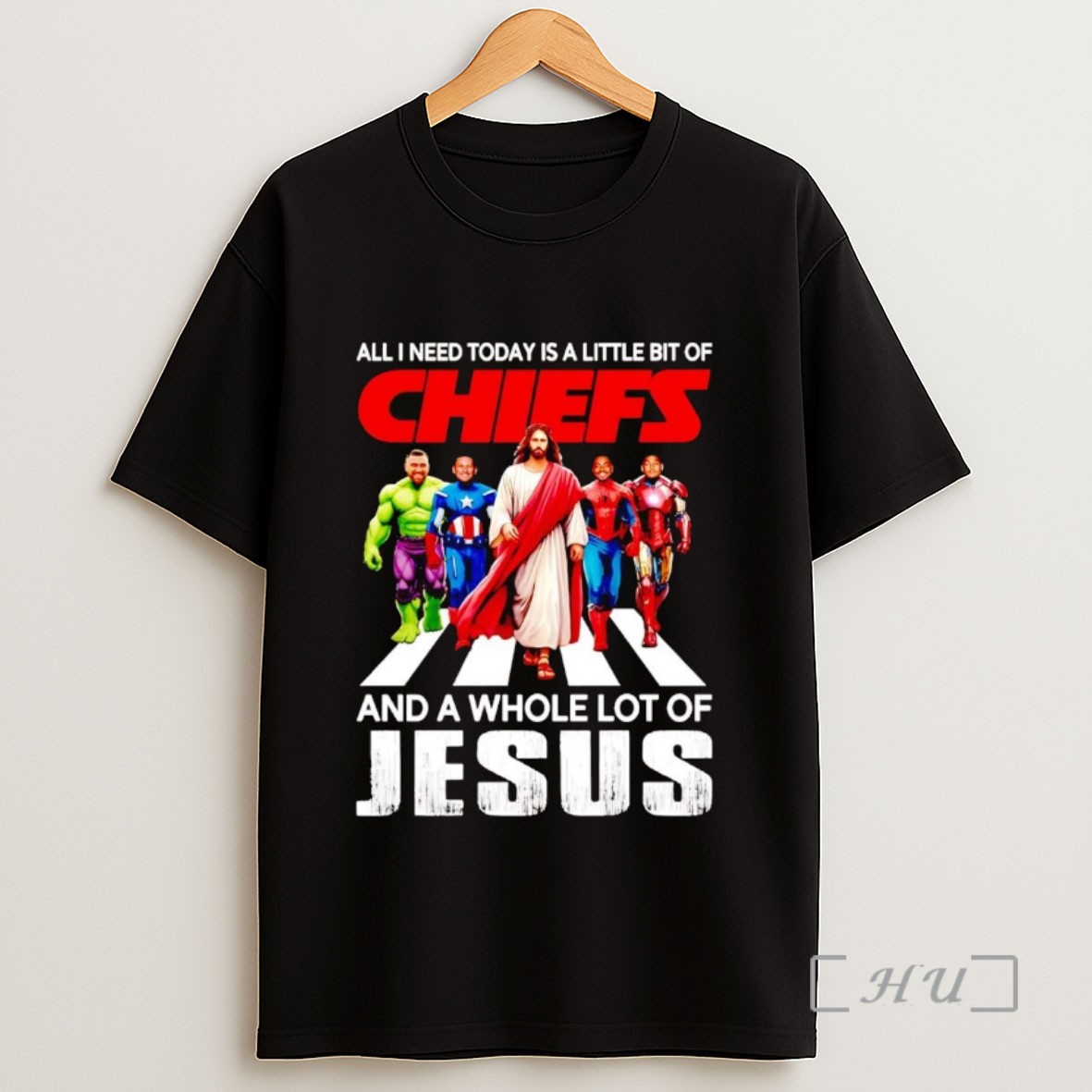 Officials Avengers All I Need Today Is A Little Bit Of Chiefs And A Whole Lot Of Jesus Sweatshirt Tee Shirt