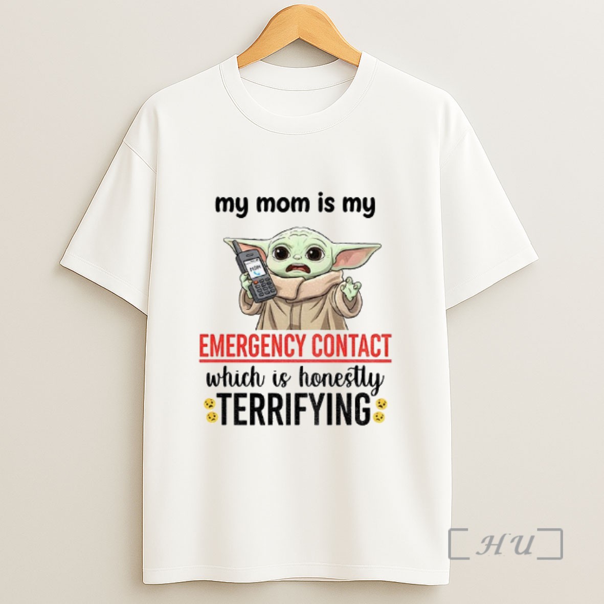 Officials Baby Yoda My Mom Is My Emergency Contact Which Is Honestly Terrifying Sweatshirt Tee Shirt