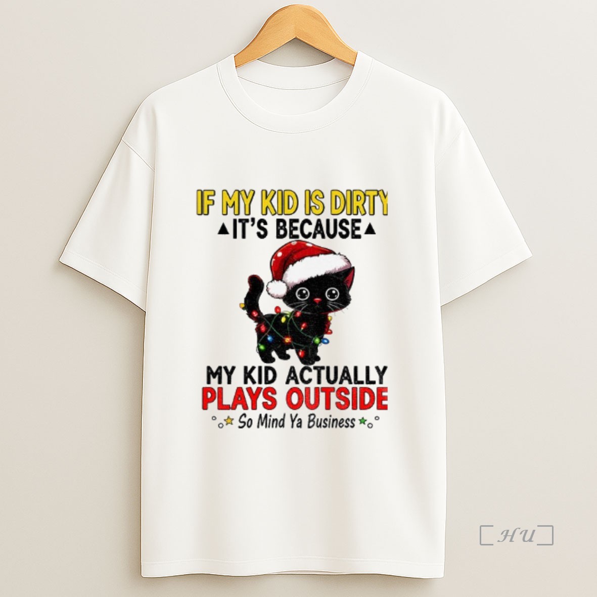 Officials Black Cat If My Kid Is Dirty Its Because My Kid Actually Plays Outside So Mind Ya Business Christmas Sweatshirt Tee Shirt