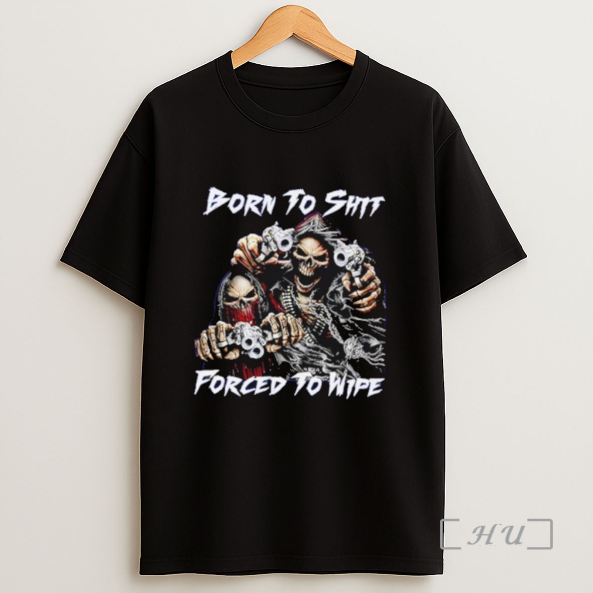 Officials Born To Shit Forced To Wipe Funny Skull Sweatshirt Tee Shirt