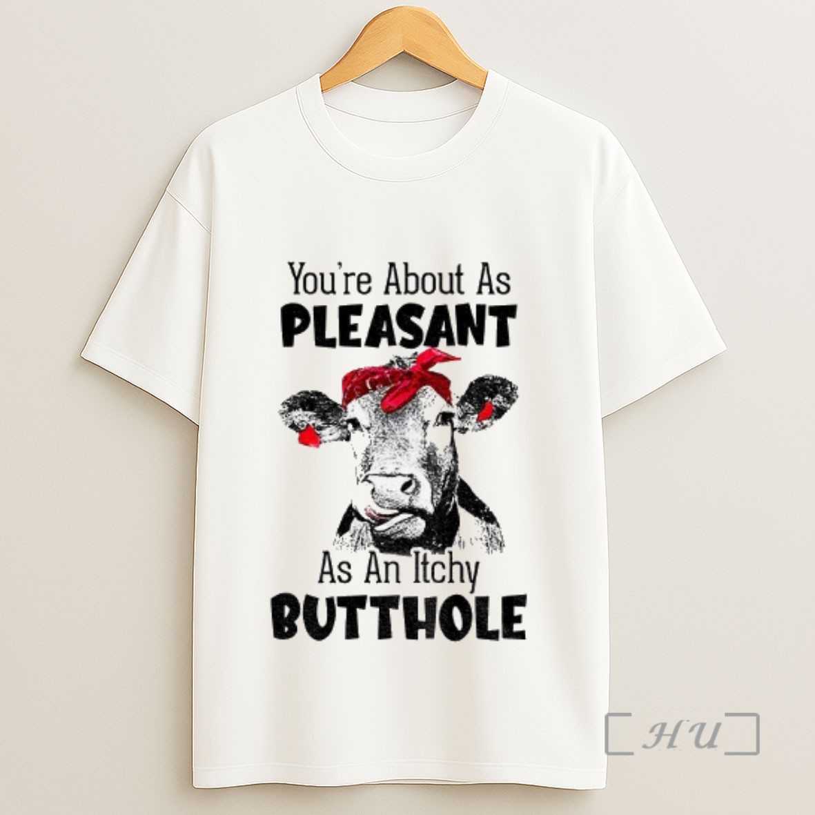 Officials Cow Youre About As Pleasant As An Itchy Butthole Sweatshirt Tee Shirt