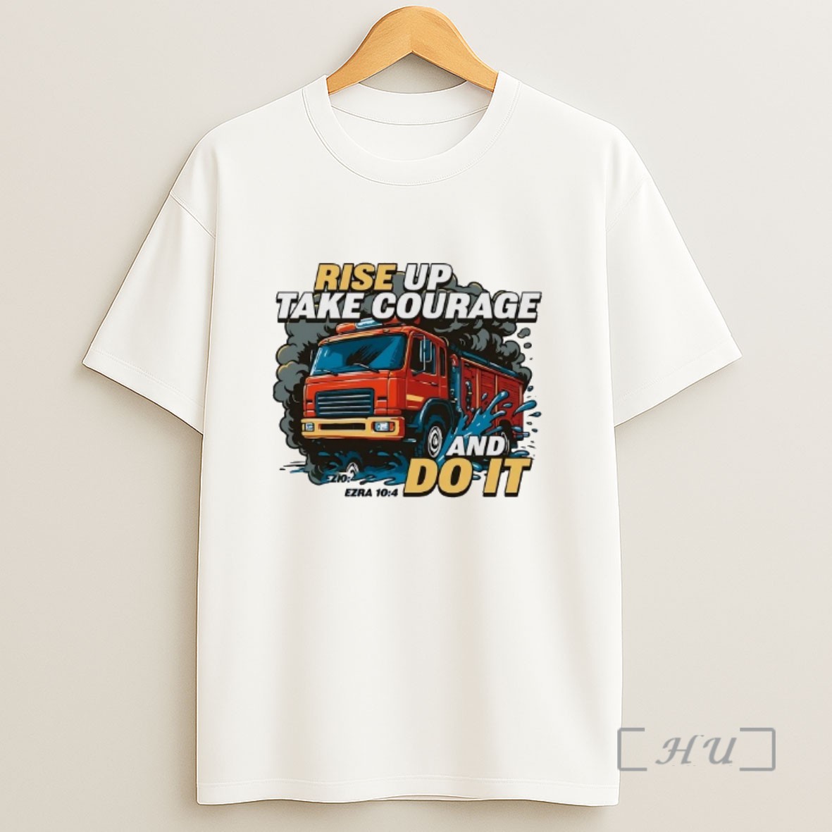 Officials Fire Truck Rise Up Take Courage And Do It Sweatshirt Tee Shirt