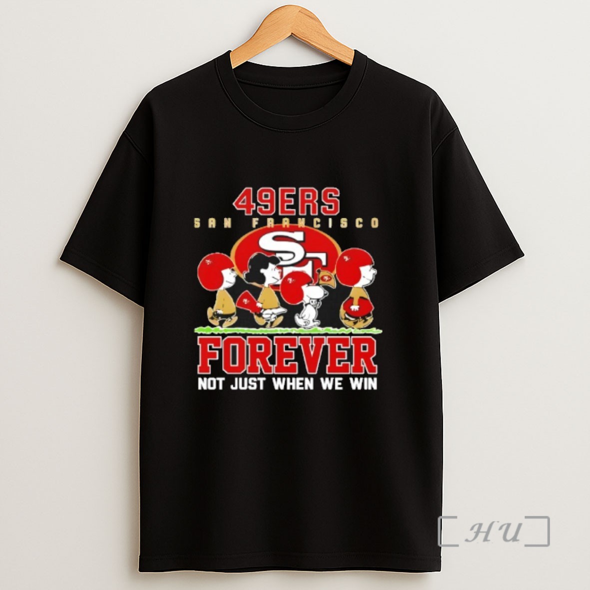 Officials Forever San Francisco 49ers Not Just When We Win Peanuts Snoopy Walking Sweatshirt Tee Shirt