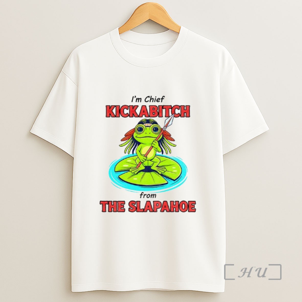 Officials Frog Native Im Chief Kickabitch From The Slapahoe Sweatshirt Tee Shirt