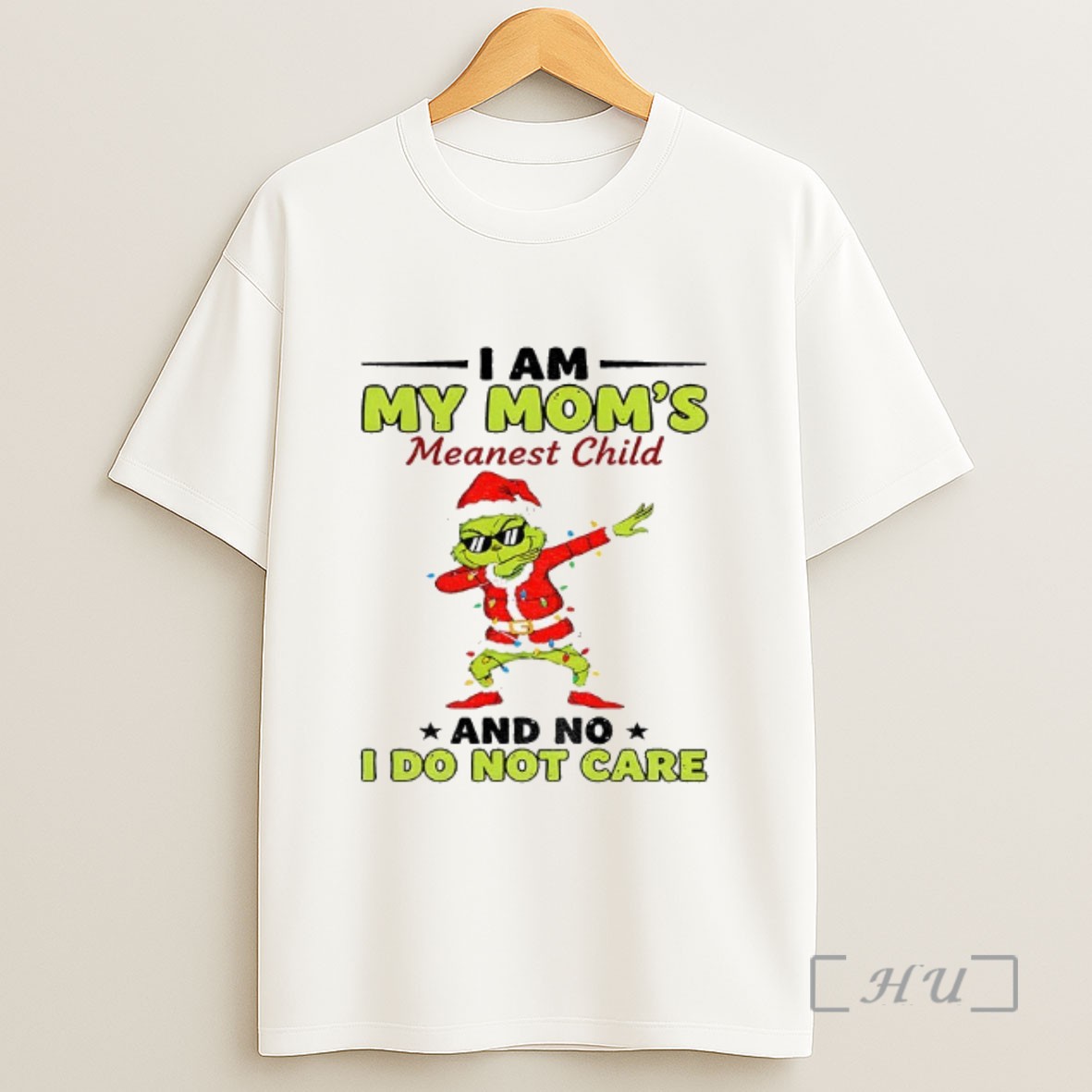 Officials Funny Grinch Santa Hat I Am My Moms Meanest Child And No I Do Not Care Christmas Sweatshirt Tee Shirt