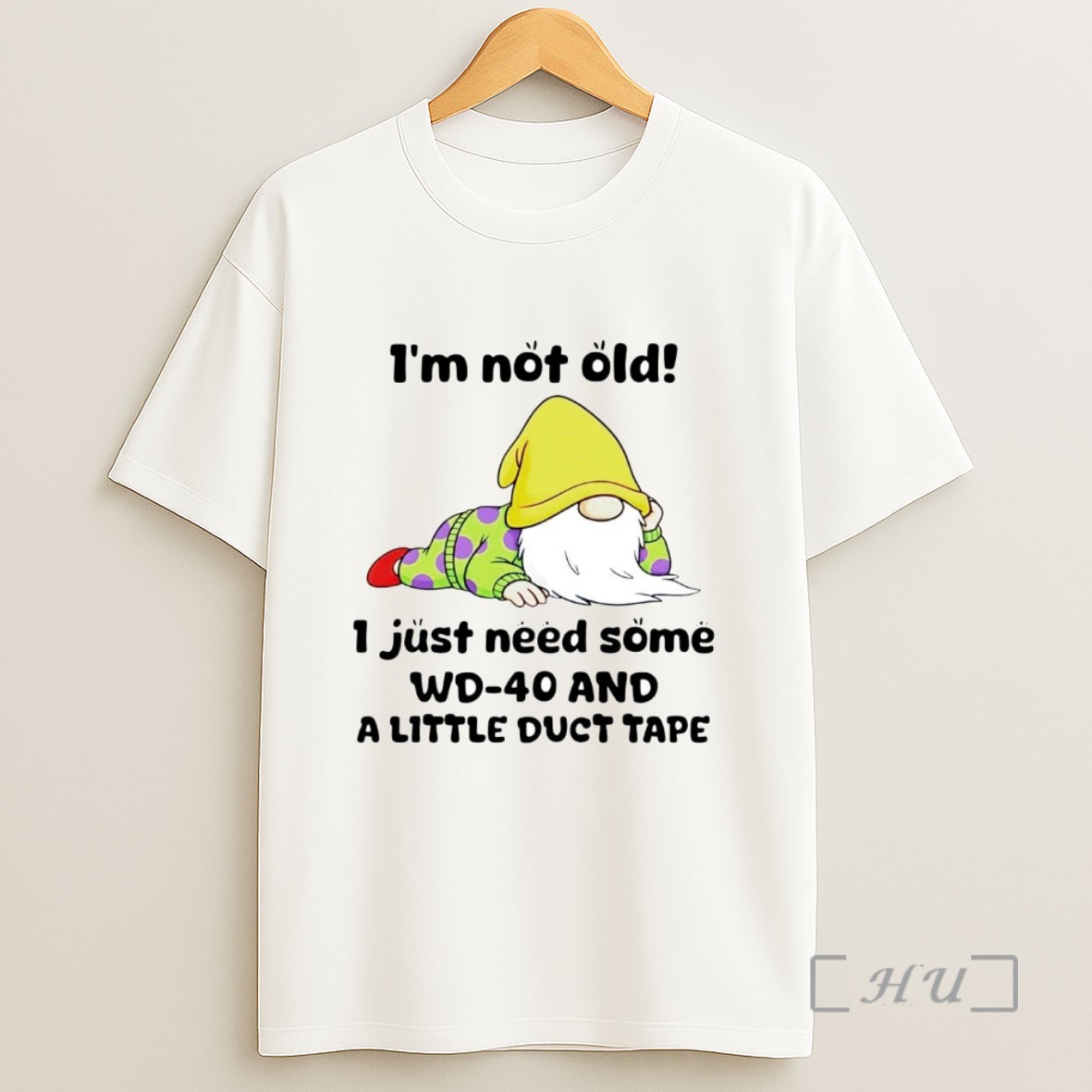 Officials Gnome Im Not Old I Just Need Some Wd 40 Sweatshirt Tee Shirt