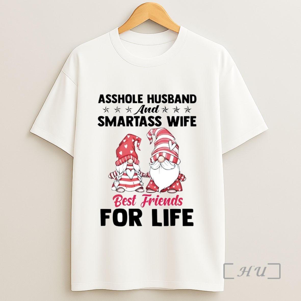 Officials Gnomes Asshole Husband And Smartass Wife Best Friends For Life Sweatshirt Tee Shirt