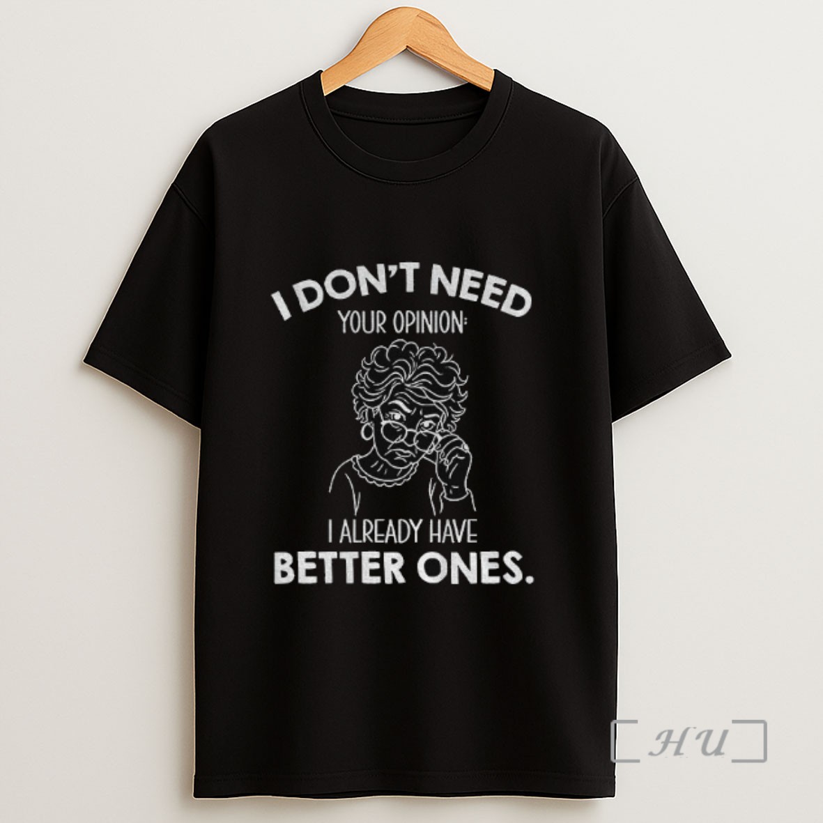 Officials Grandma I Dont Need Your Opinion I Already Have Better Ones Sweatshirt Tee Shirt