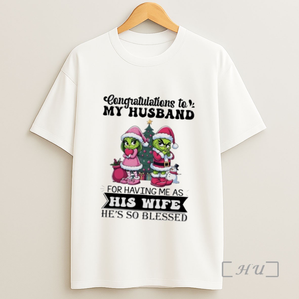Officials Grinch Christmas Congratulations To My Husband For Having Me As His Wife Hes So Blessed Sweatshirt Tee Shirt