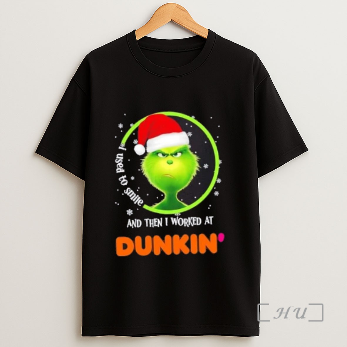 Officials Grinch I Used To Smile And Then I Worked At Dunkin Donuts Sweatshirt Tee Shirt