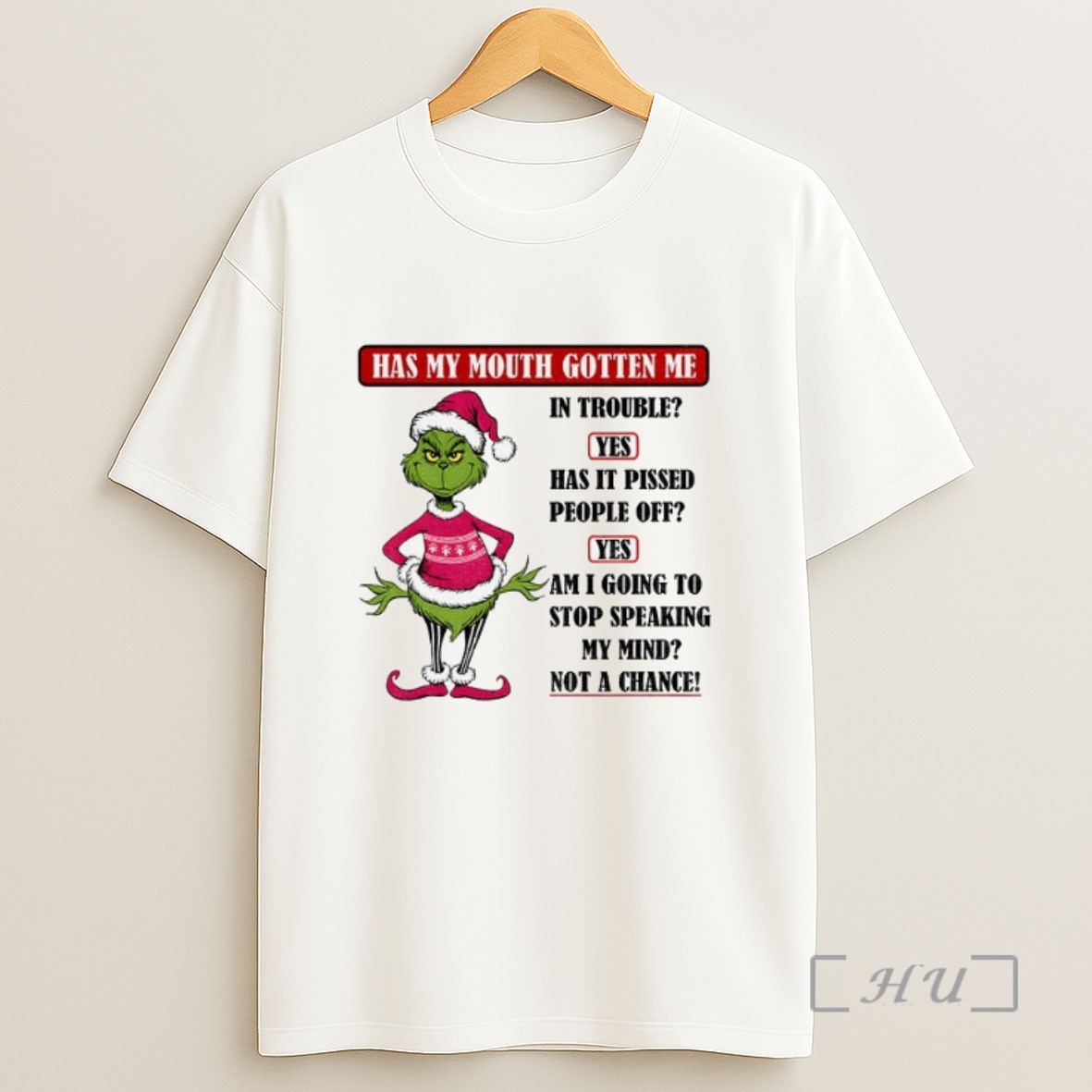 Officials Grinch Santa Hat Has My Mouth Gotten Me In Trouble Yes Has It Pissed Peple Off Yes Am I Going To Stop Christmas Sweatshirt Tee Shirt