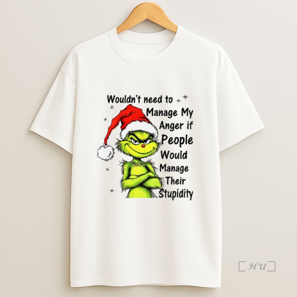 Officials Grinch Santa Hat Wouldnt Need To Manage My Anger If People Would Manage Their Stupidity Christmas Sweatshirt Tee Shirt