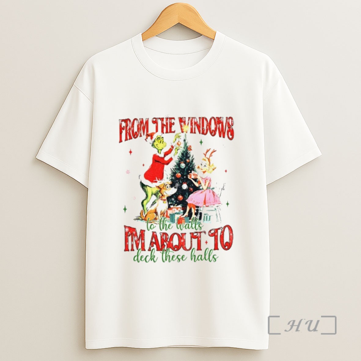 Officials Grinch From The Windows To The Walls Im About To Deck These Halls Christmas Sweatshirt Tee Shirt