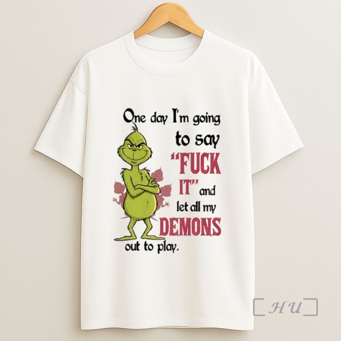 Officials Grinch One Day Im Going To Say Fuck It And Let All My Demons Out To Play Christmas Sweatshirt Tee Shirt