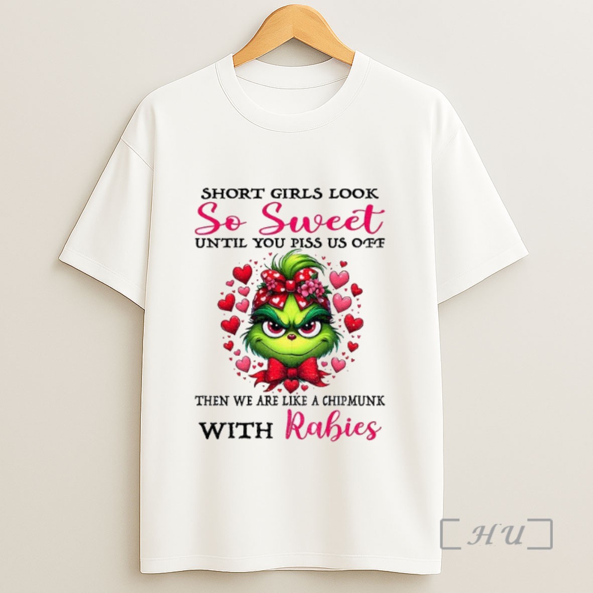 Officials Grinch Short Girls Look So Sweet Until You Piss Us Off Then We Are Like A Chipmunk With Rabies Christmas Sweatshirt Tee Shirt