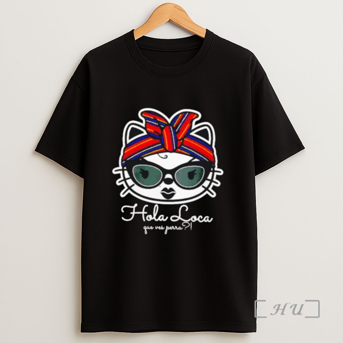 Officials Hola Loca Gue Ves Perra Sweatshirt Tee Shirt