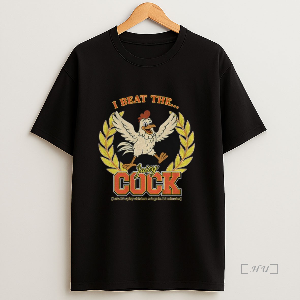 Officials I Beat The Juicy Cock I Ate 50 Spicy Chicken Wings In 30 Minutes Sweatshirt Tee Shirt