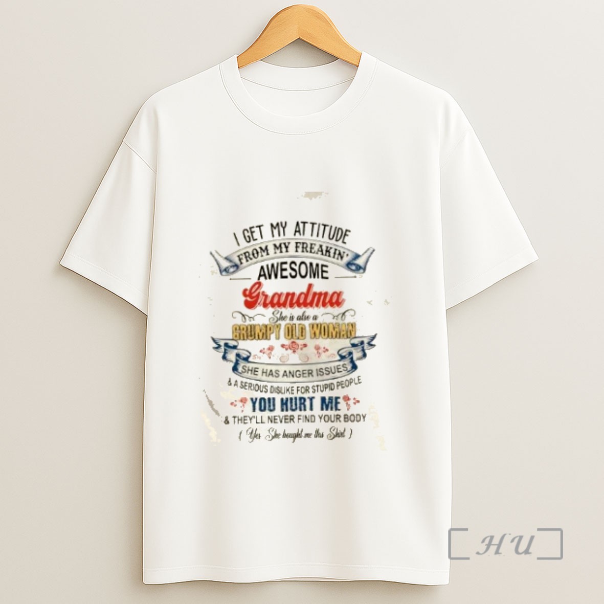 Officials I Get My Attitude From My Freakin Awesome Grandma She Is Also A Grumpy Old Woman Sweatshirt Tee Shirt