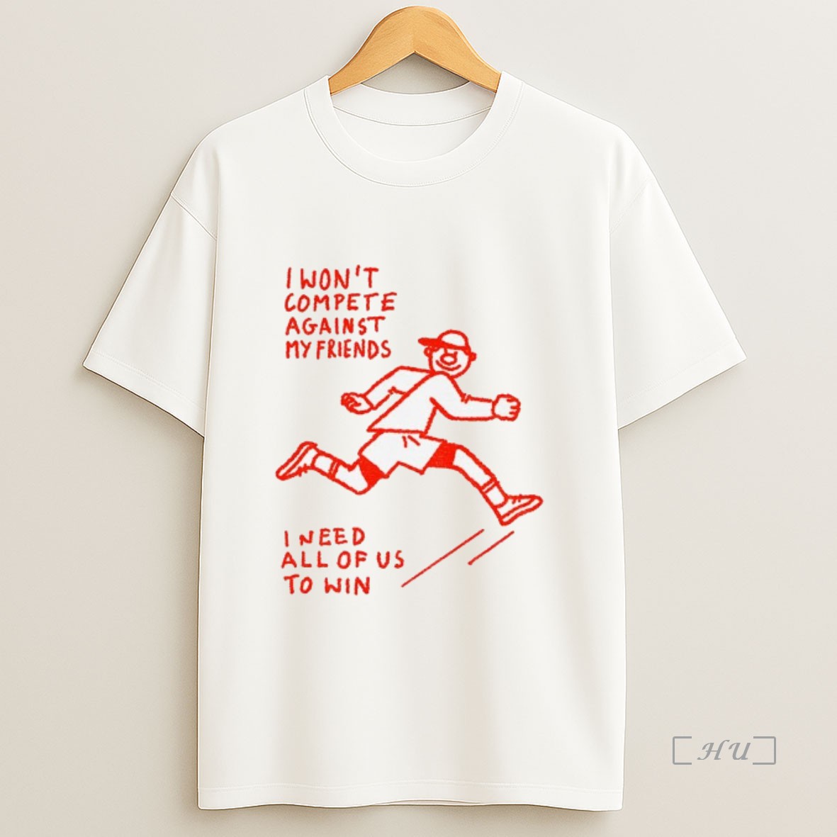 Officials I Wont Compete Against My Friends I Need All Of Us To Win Sweatshirt Tee Shirt