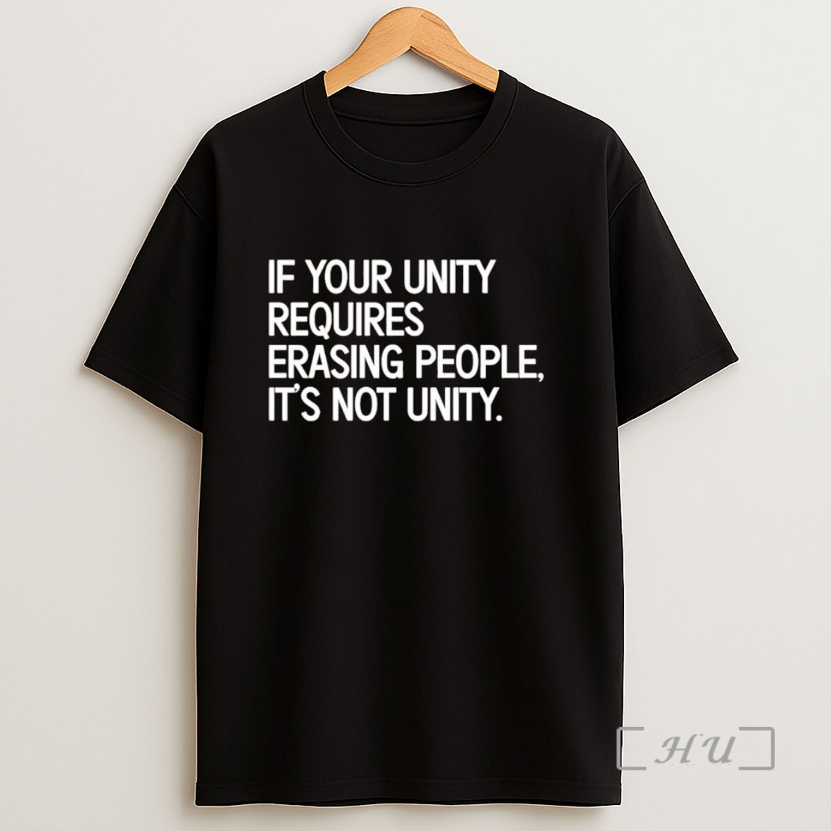 Officials If Your Unity Requires Erasing People Its Not Unity Sweatshirt Tee Shirt