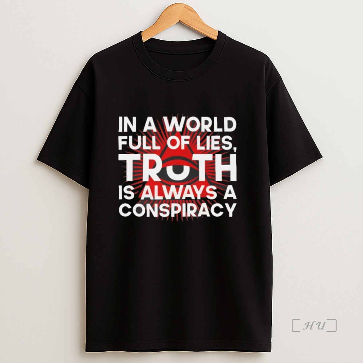 Officials In A World Full Of Lies Truth Is Always A Conspiracy Sweatshirt Tee Shirt