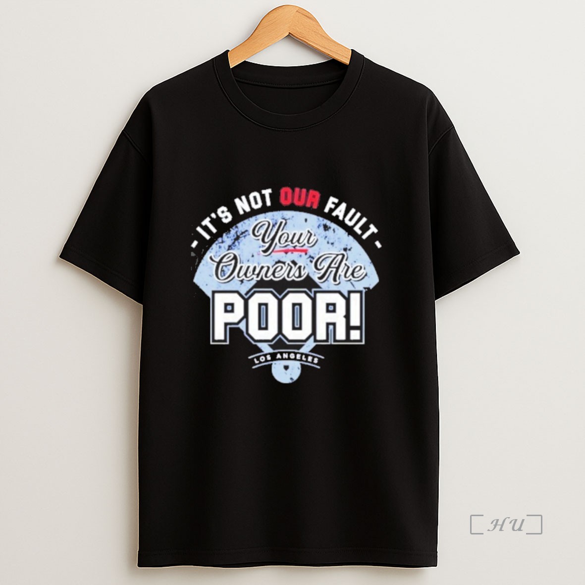 Officials Its Not Our Fault Your Owners Are Poor Los Angeles Dodgers Sweatshirt Tee Shirt