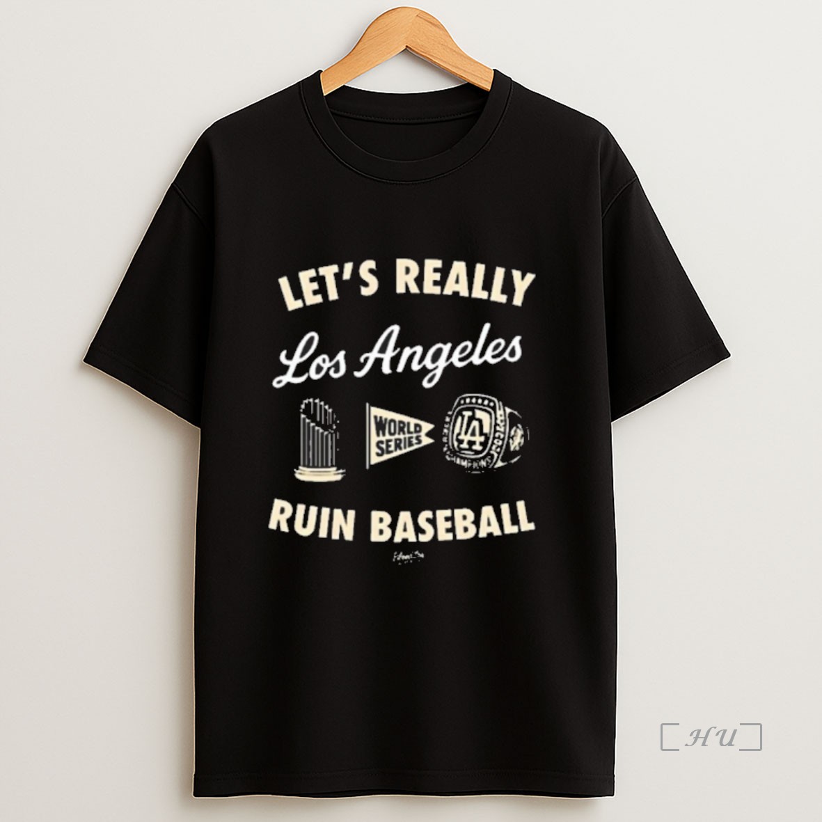 Officials La Dodgers Lets Really Ruin Baseball World Series Sweatshirt Tee Shirt