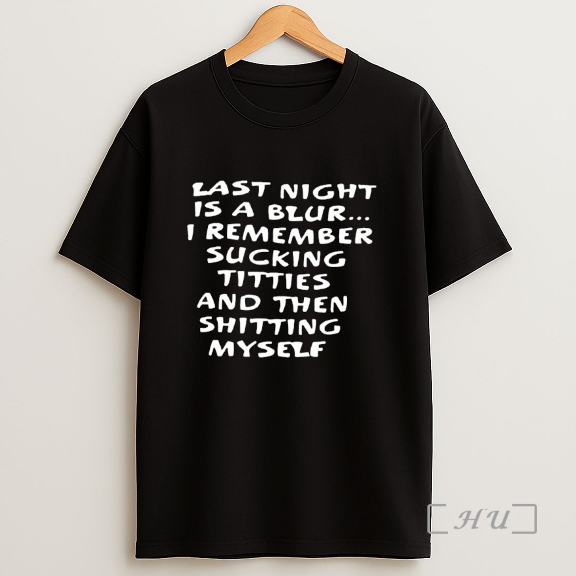 Officials Last Night Is A Blur I Remember Sucking Titties And Then Shitting Myself Sweatshirt Tee Shirt