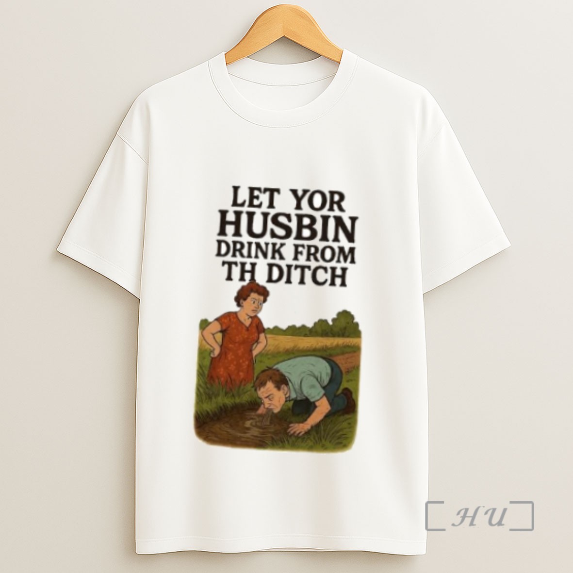 Officials Let Yor Husbin Drink From Th Ditch Ornaments Sweatshirt Tee Shirt
