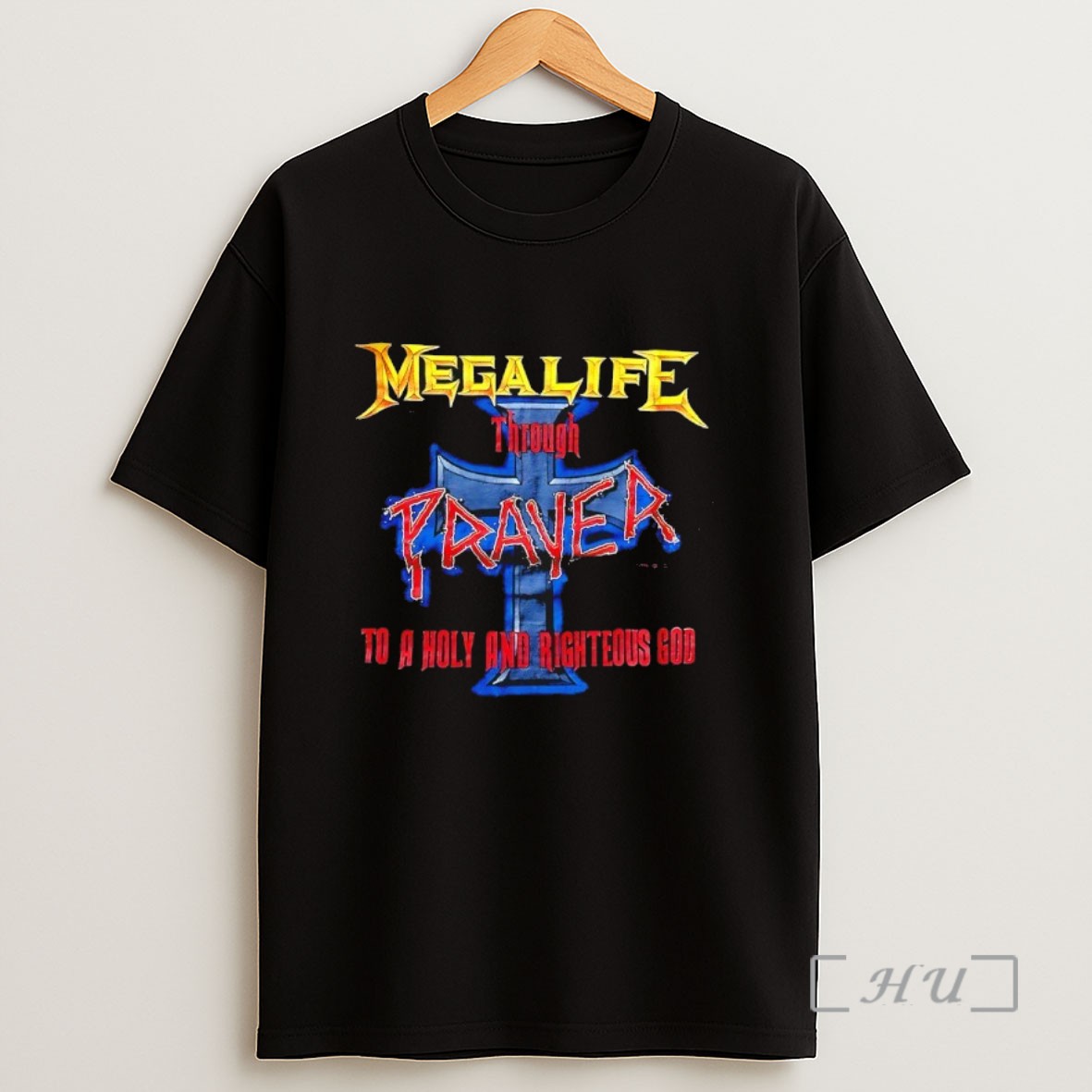 Officials Megalife Through Prayer To A Holy And Righteous God Sweatshirt Tee Shirt