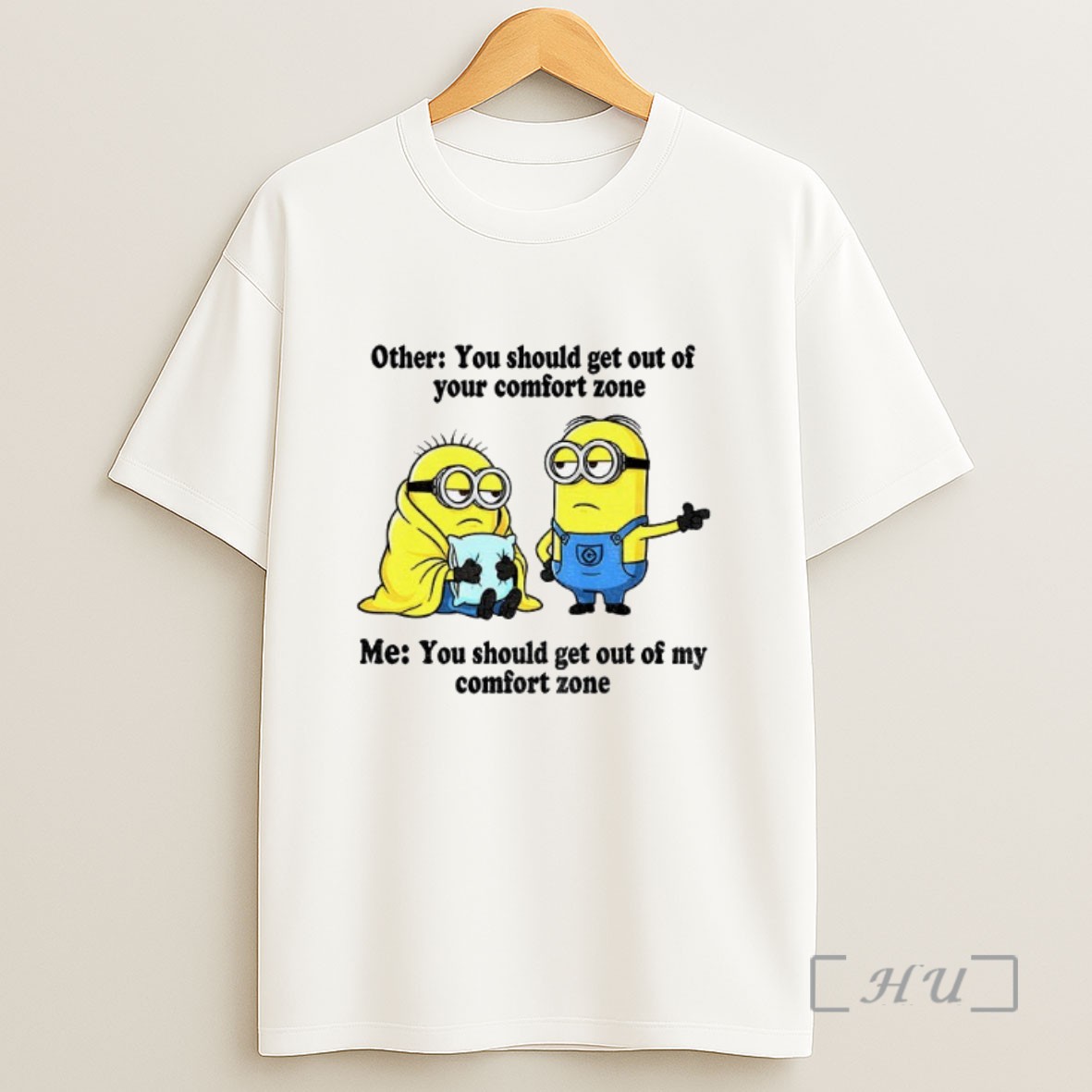 Officials Minion Other You Should Get Out Of Your Comfort Zone Me You Should Get Out Of My Comfort Zone Sweatshirt Tee Shirt