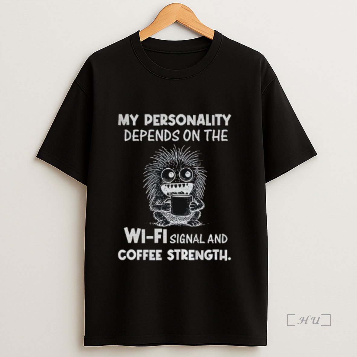 Officials My Personality Depends On The Wi Fi Signal And Coffee Strength Sweatshirt Tee Shirt