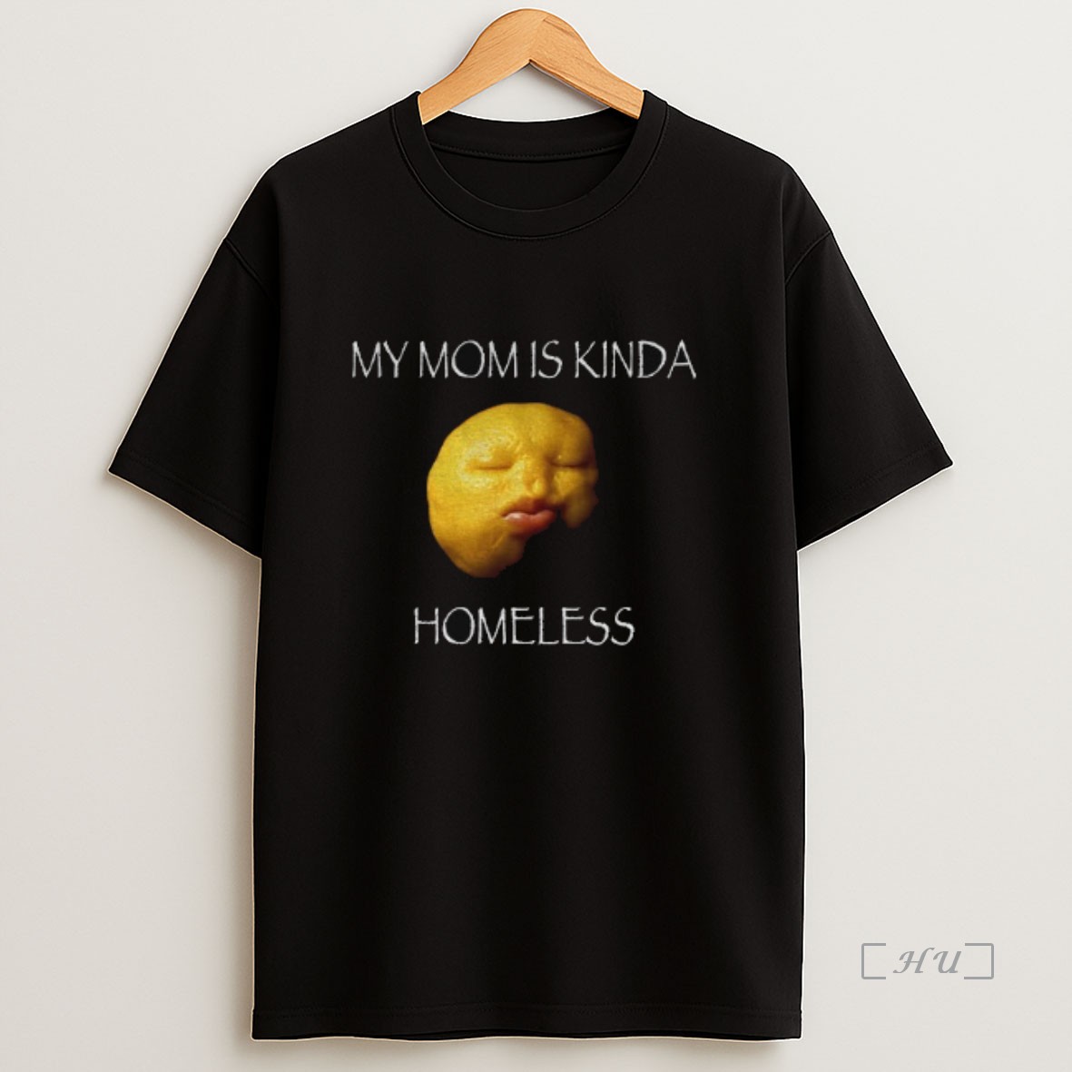 Officials Niche Fruit Meme Graphic My Mom Is Kinda Homeless Sweatshirt Tee Shirt