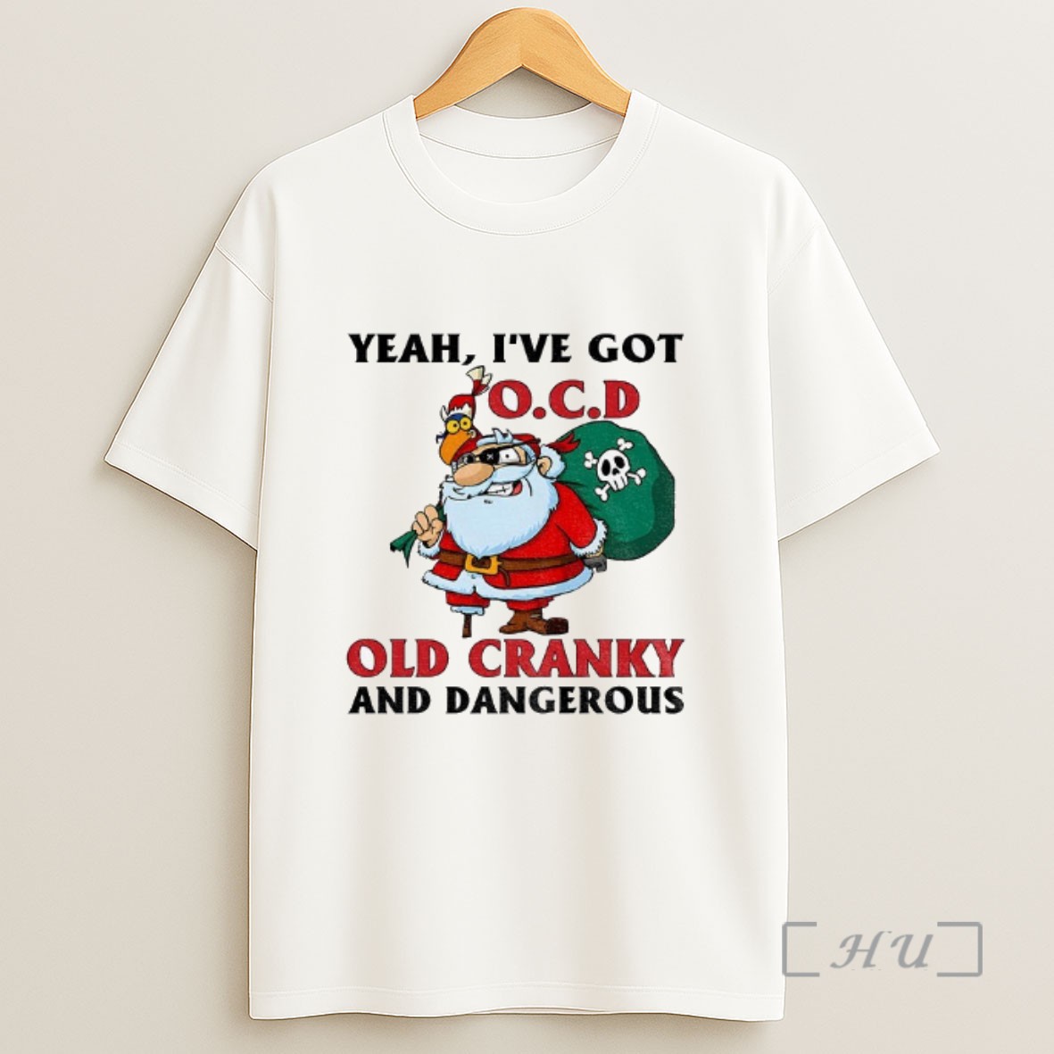 Officials Santa Claus Yeah Ive Got Ocd Old Cranky And Dangerous Christmas Sweatshirt Tee Shirt