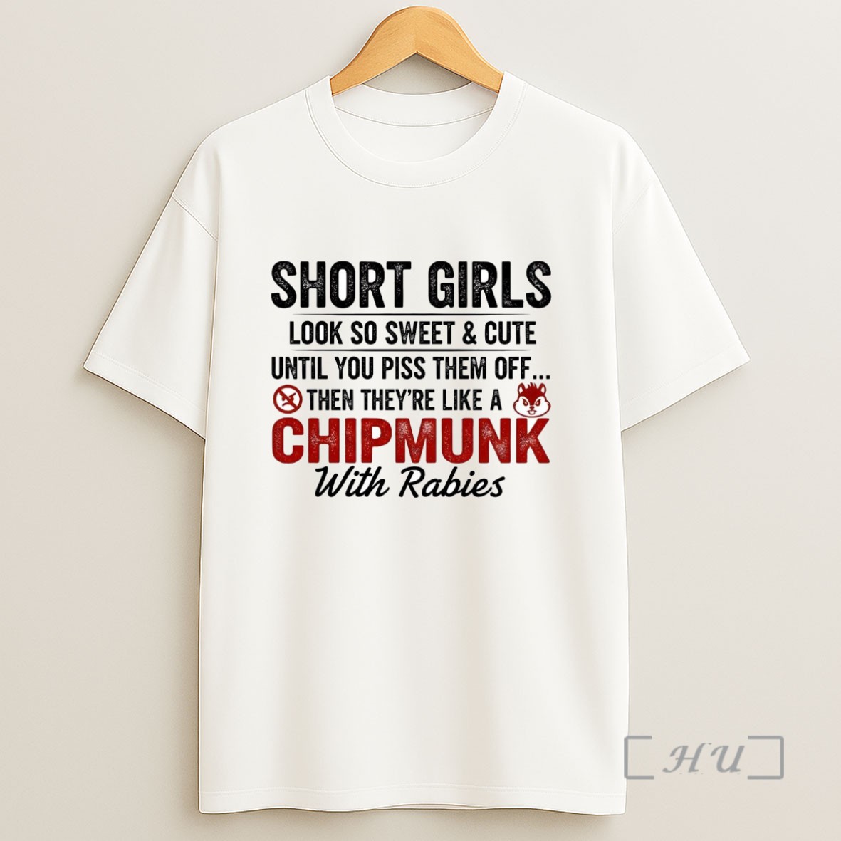Officials Short Girls Look So Sweet Cute Until You Piss Them Off Then Theyre Like A Chipmunk Sweatshirt Tee Shirt