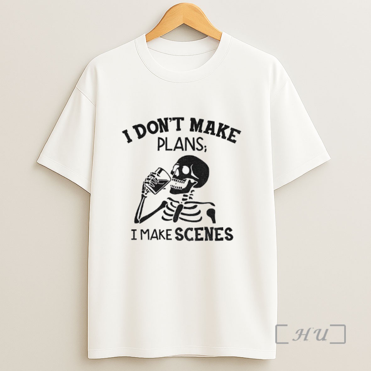 Officials Skeleton I Dont Make Plans I Make Scenes Sweatshirt Tee Shirt