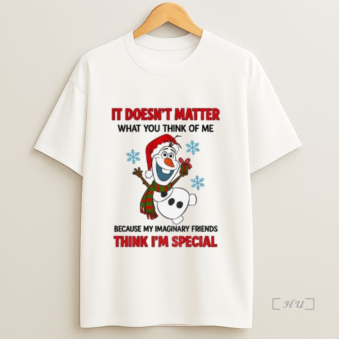 Officials Snowman It Doesnt Matter What You Think Of Me Because My Imaginary Friends Think Im Special Christmas Sweatshirt Tee Shirt