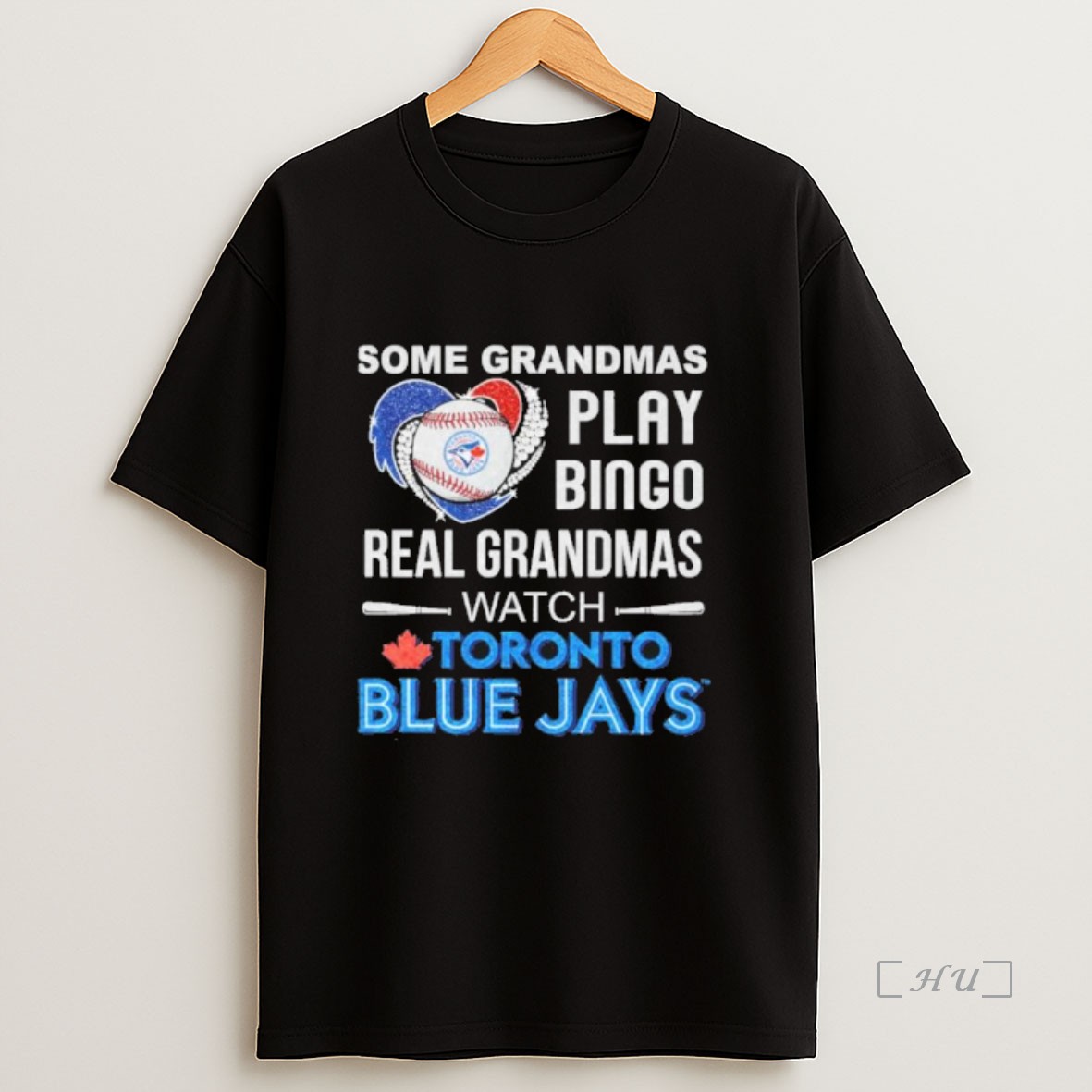 Officials Some Grandmas Play Bingo Real Grandmas Watch Toronto Blue Jays Sweatshirt Tee Shirt