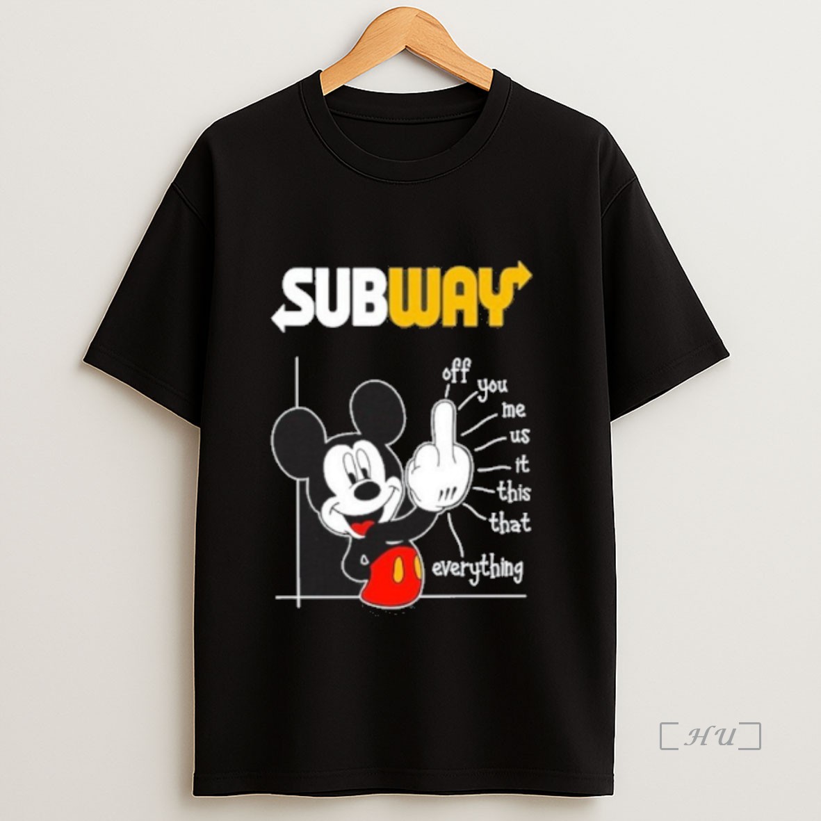 Officials Subway Logo Mickey Fluff Off You Me Us It This That Everything Sweatshirt Tee Shirt