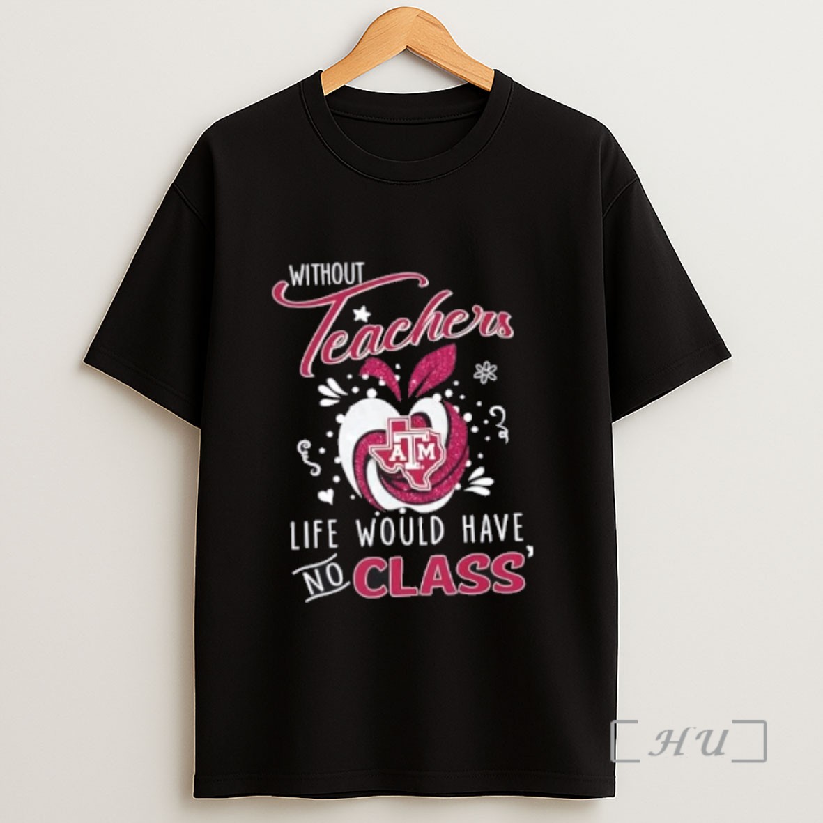 Officials Texas Am Aggies Without Teachers Life Would Have No Class Sweatshirt Tee Shirt