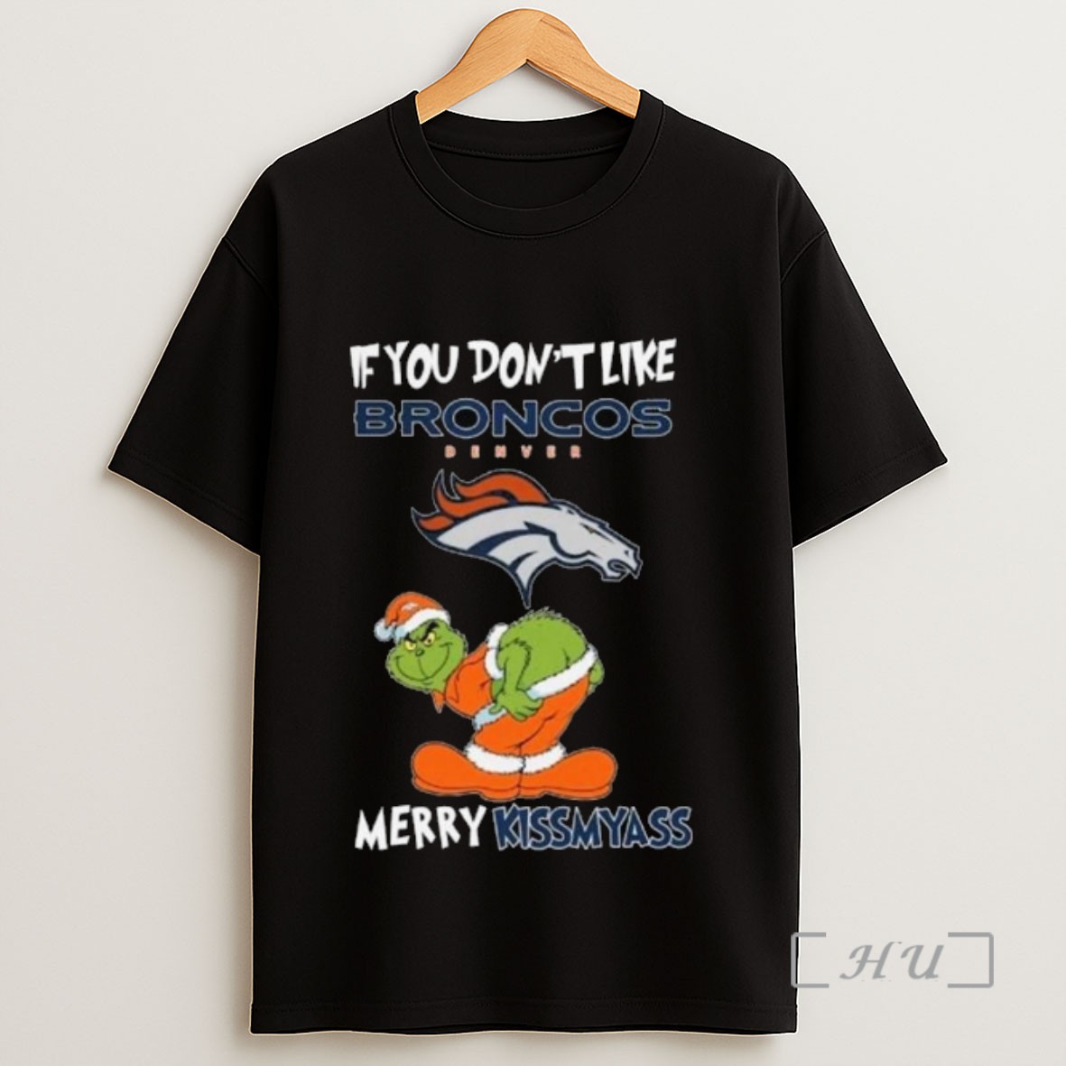 Officials The Grinch If You Dont Like Denver Broncos Merry Kissmyass 2025 Long Sleve Sweatshirt Tee Shirt