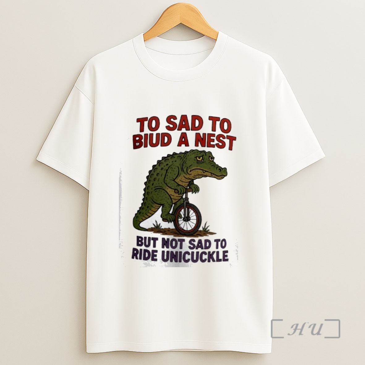 Officials To Sad To Biud A Nest But Not Sad To Ride Unicuckle Crocodile Sweatshirt Tee Shirt