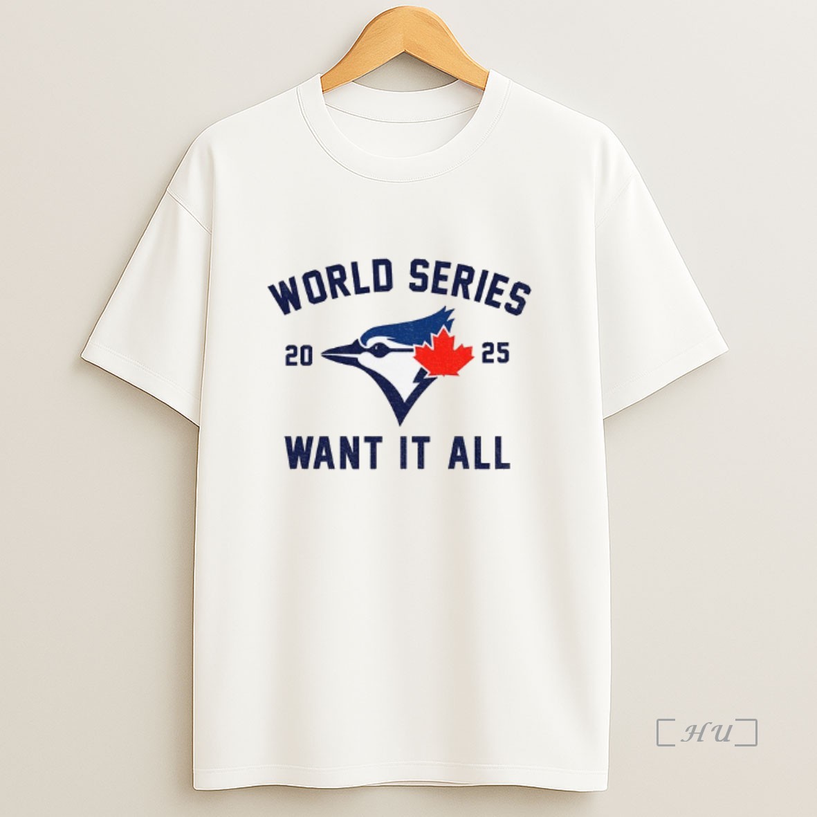 Officials Toronto Blue Jays World Series Baseball 2025 Want It All Sweatshirt Tee Shirt