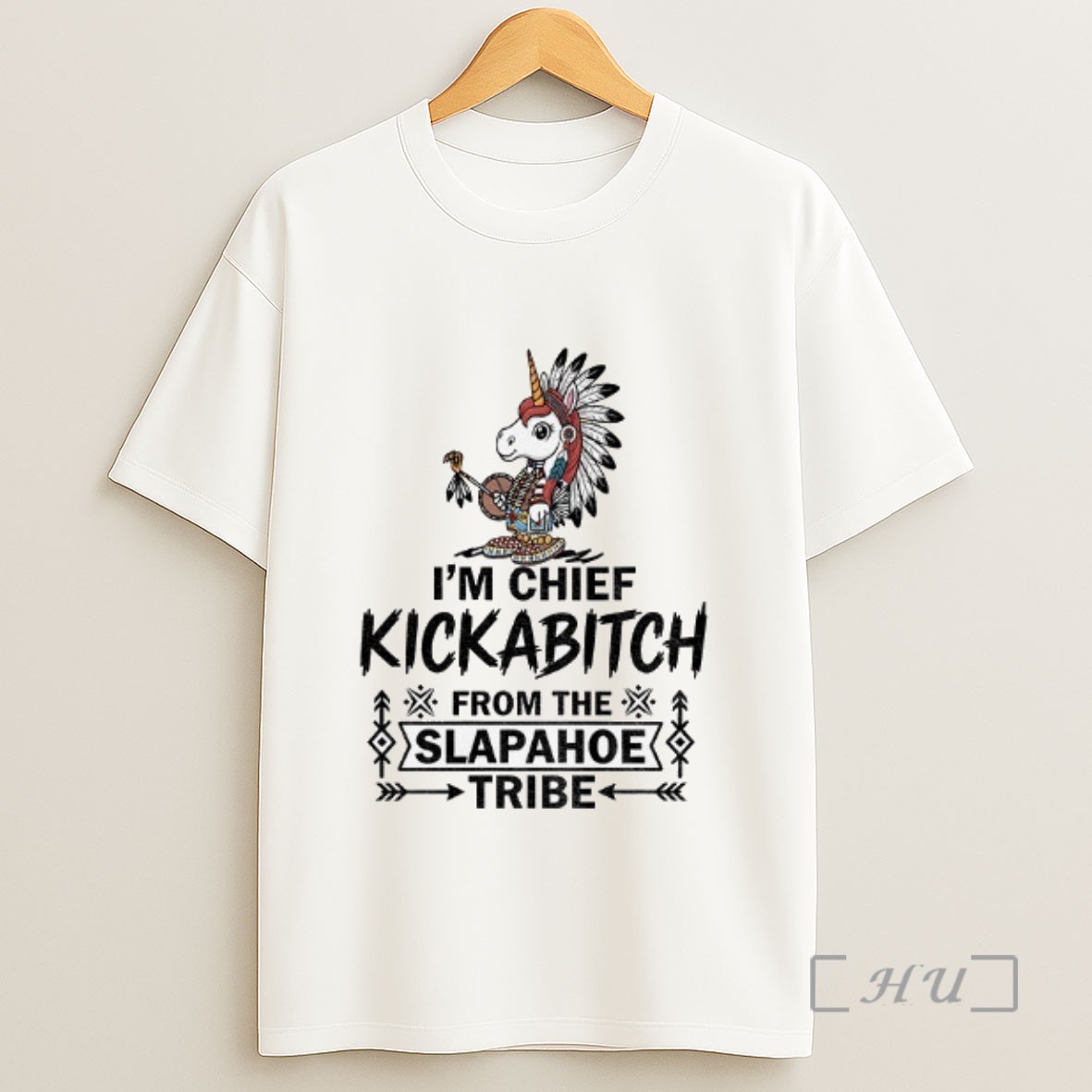 Officials Unicorn Im Chief Kickabitch From The Slapahoe Tribe Sweatshirt Tee Shirt