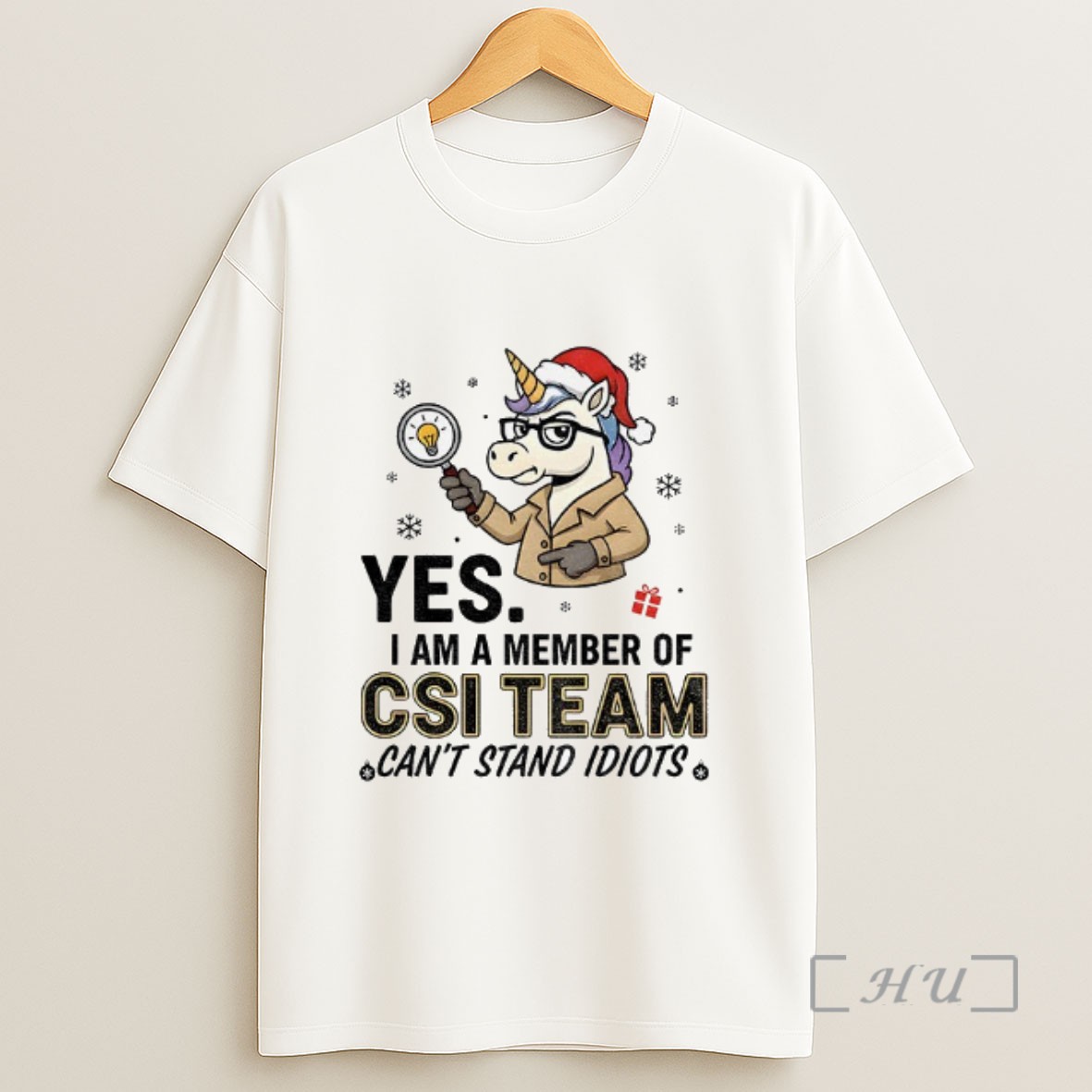 Officials Unicorn Yes I Am A Member Of Csi Team Cant Stand Idiots Sweatshirt Tee Shirt