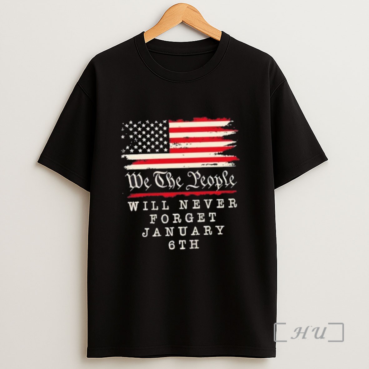 Officials We The People Will Never Forget January 6th Us Flag Sweatshirt Tee Shirt