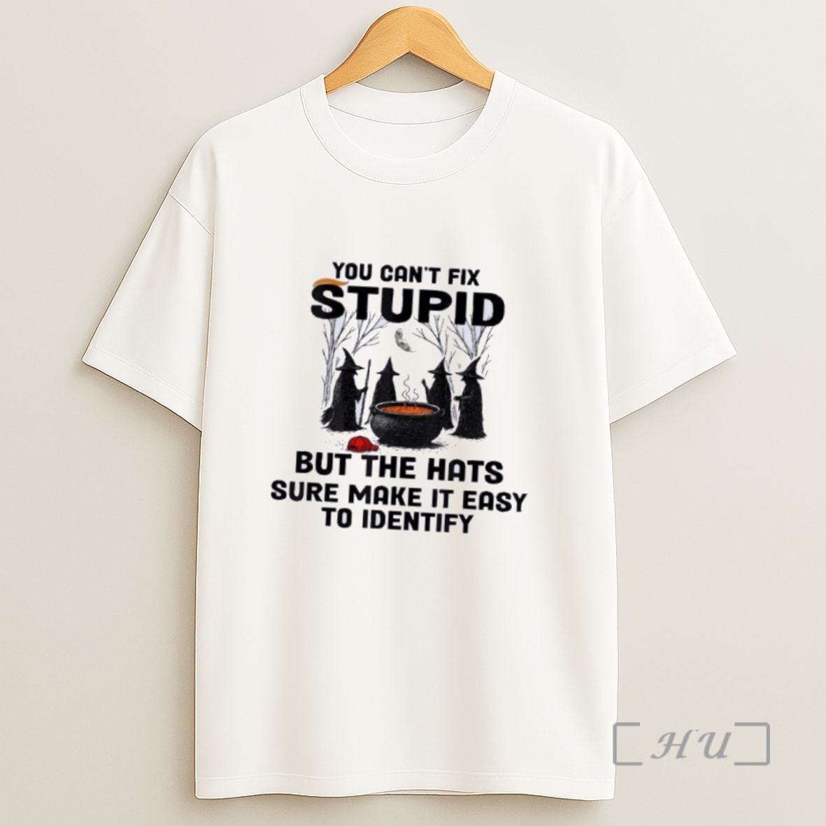 Officials Witch You Cant Fix Stupid But The Hats Sure Make It Easy To Identify Sweatshirt Tee Shirt